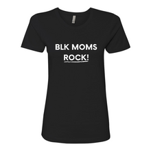 Load image into Gallery viewer, BLK Moms Rock
