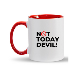 Not Today Devil! Mug